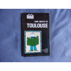 Guide insolite de Toulouse