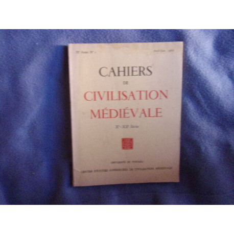 Cahiers de civilisation médiévale X°-XII° siècles