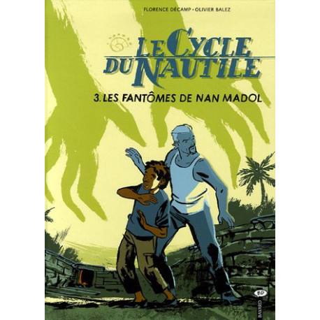 Le Cycle du Nautile Tome 3 : Les Fantômes de Nan Madol