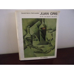 Juan gris sa vie son oeuvre ses écrits