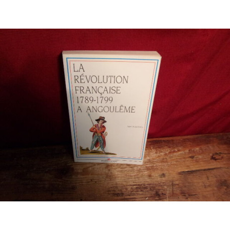 La révolution française 1789-1799 a angoulème