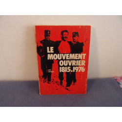 Le mouvement ouvrier 1815-1976