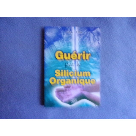 Guérir par le silicium organique