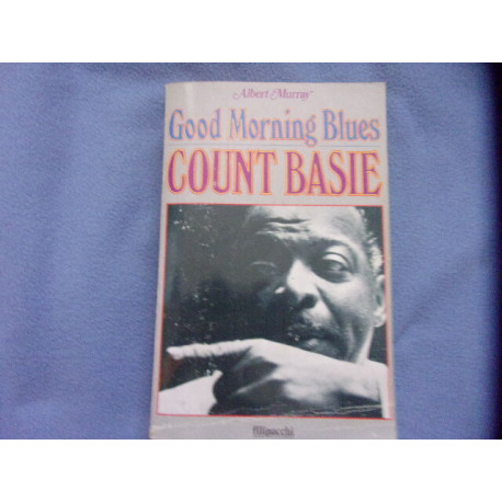 Good mornons blues Count Basies