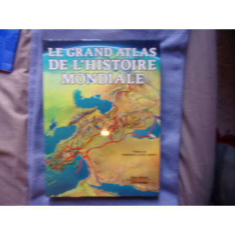 Grand atlas de l'histoire mondiale