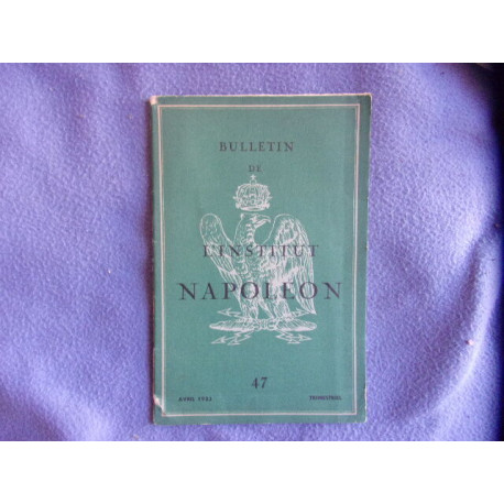 Bulletin de l'institut Napoléon n° 47