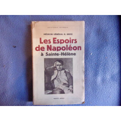 Les espoirs de Napoléon à Sainte-Hélène