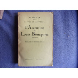 L'ascension de Louis Bonaparte-1832-1848-préface du prince Murat