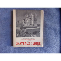 Les grandes heures des Cités et Chateaux de la Loire