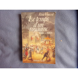 Le temps d'un royaume / jeanne dupleix 1706-1756 / roman