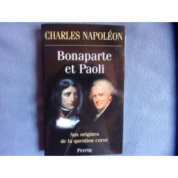 Bonaparte et Paoli aux origines de la question corse