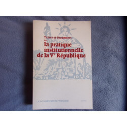 Textes et documents sur la pratique institutionnelle Ve République