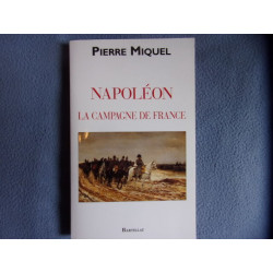 Napoléon - La campagne de France