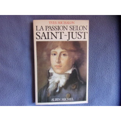 La passion selon Saint-Just