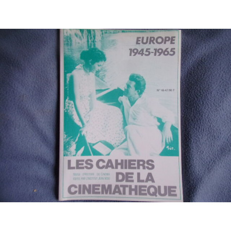Les cahiers de la cinémathèque n° 46-47 - Europe 1945-1965