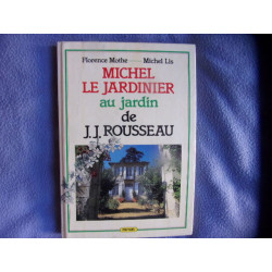 Michel le jardinier au jardin de J.J.Rousseau