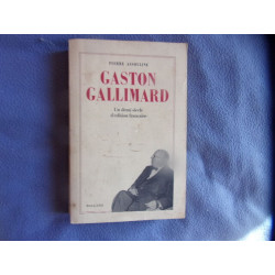 Gaston Gallimard un demi-siècle d'édition française
