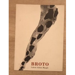 Broto. Catalogue d’exposition Galerie Adrien Maeght