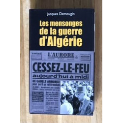 Les mensonges de la guerre d’ Algérie