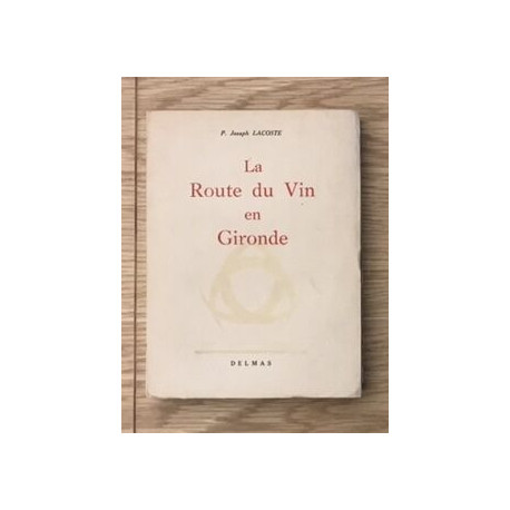 La Route du vin en Gironde