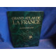 Le grand atlas de la france rhone alpes