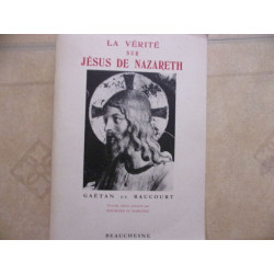 La vérité sur Jésus de Nazareth
