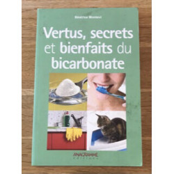 Vertus secrets et bienfaits du bicarbonate