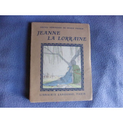 Jeanne la Lorraine-gestes héroiques de douce France