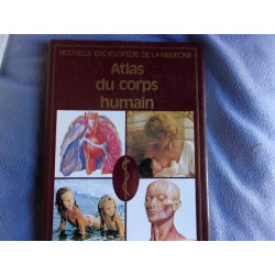 _ nouvelle encyclopédie de la médecine Atlas du corps humain