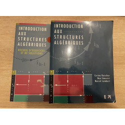 Introduction aux structures algébriques. Cours + résolution...