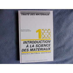 Traité des matériaux- introduction à la science des matériaux