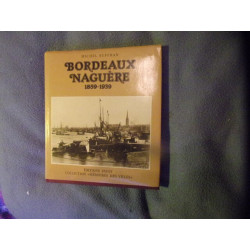 Bordeaux Naguère 1859-1939